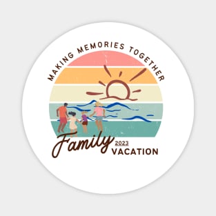 Making Memories Together Family Vacation Magnet